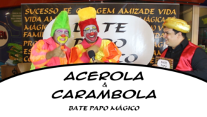 Acerola e Carambola Bate Papo Mágico Mágico São Luís Maranhão palestras